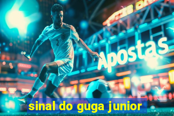 sinal do guga junior